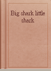 Big shark little shark