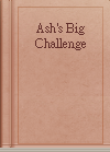 Ash's Big Challenge